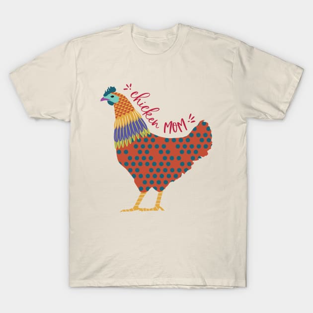 Chicken Mom T-Shirt by FortunaMajor